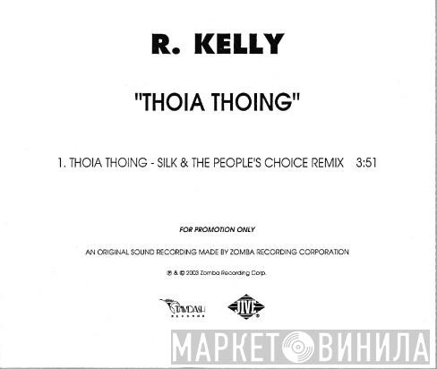  R. Kelly  - Thoia Thoing