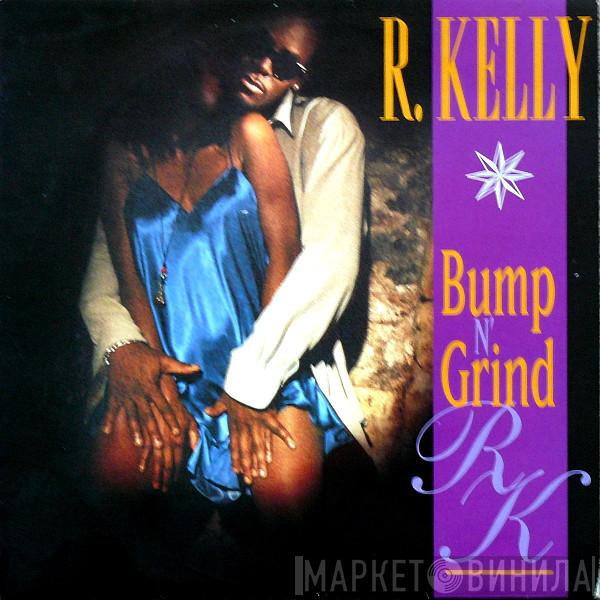 R. Kelly - Bump N' Grind