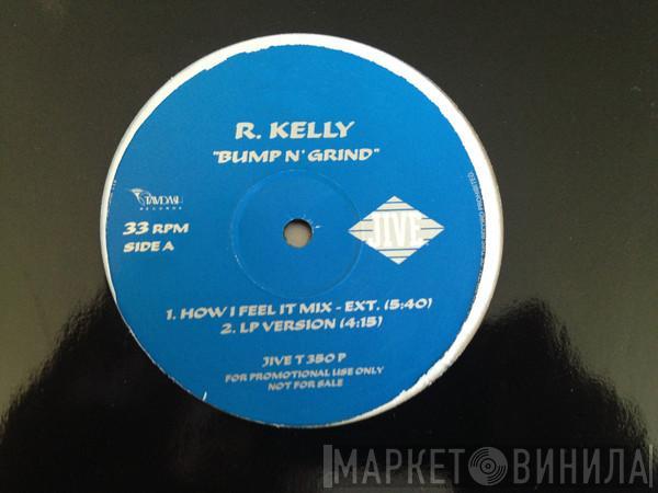  R. Kelly  - Bump N' Grind