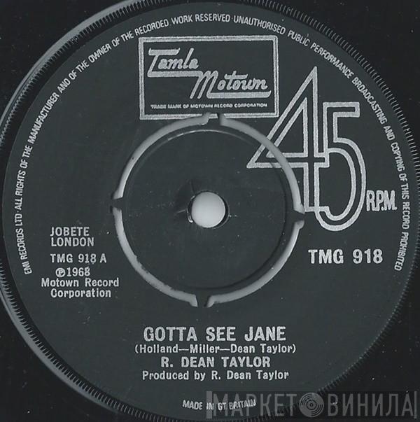 R. Dean Taylor - Gotta See Jane