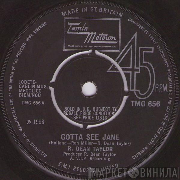 R. Dean Taylor - Gotta See Jane