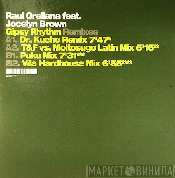 Raúl Orellana, Jocelyn Brown - Gipsy Rhythm (Remixes)