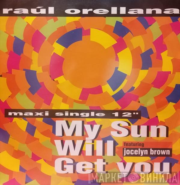 Raúl Orellana, Jocelyn Brown - My Sun Will Get You