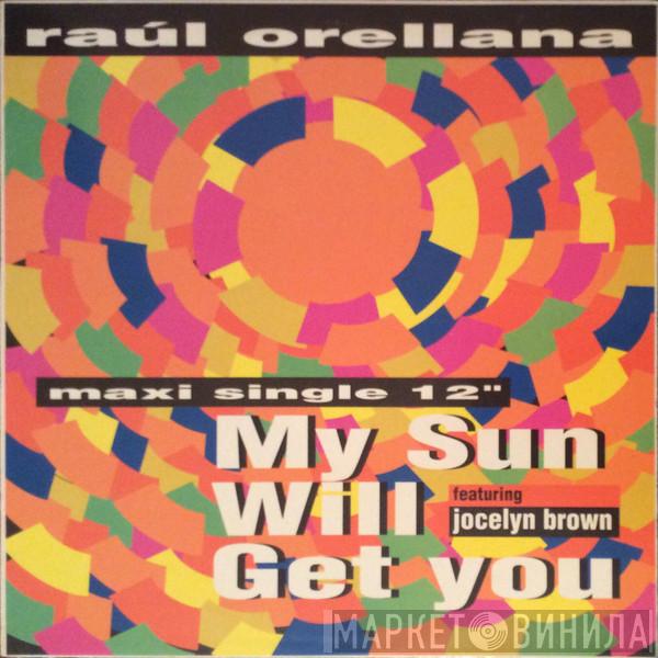 Raúl Orellana - My Sun Will Get You