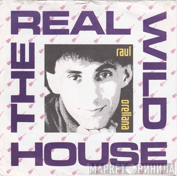  Raúl Orellana  - The Real Wild House