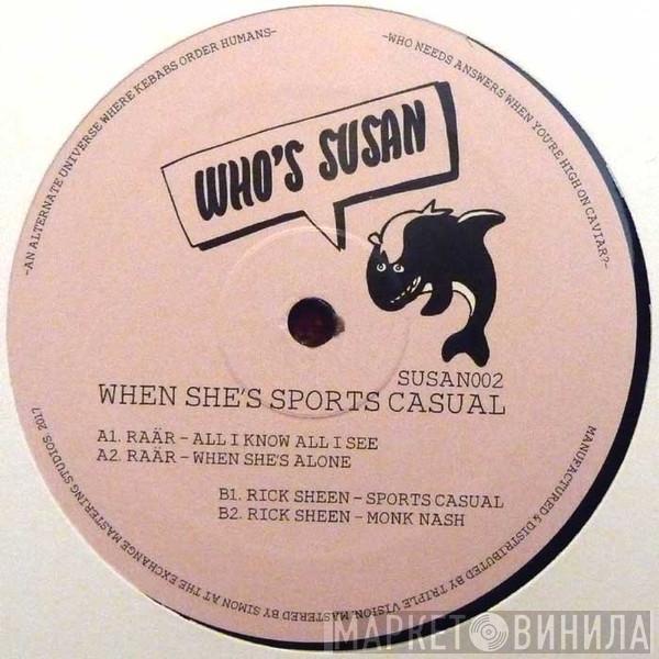 Raär, Rick Sheen - When She’s Sports Casual