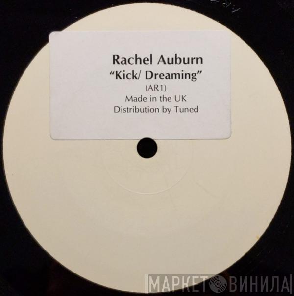 Rachel Auburn - Kick / Dreaming