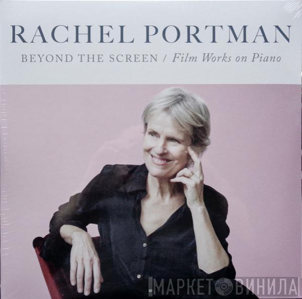  Rachel Portman  - Beyond The Screen / Film Works On Piano