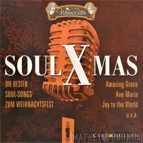 Rachel Scharnberg, The Soul Criminals - Soul-X-Mas (Die Besten Soul-Songs Zum Weihnachtsfest)