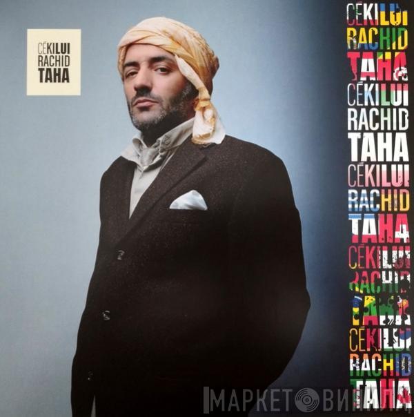 Rachid Taha - Cékilui