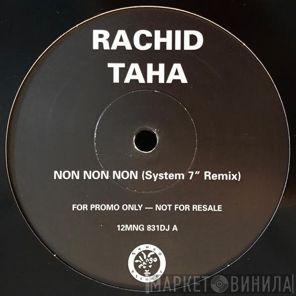 Rachid Taha - Non Non Non