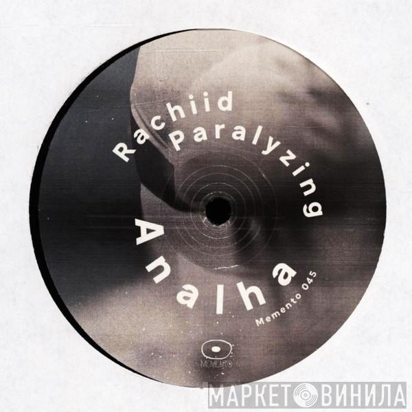 Rachiid Paralyzing - Analha