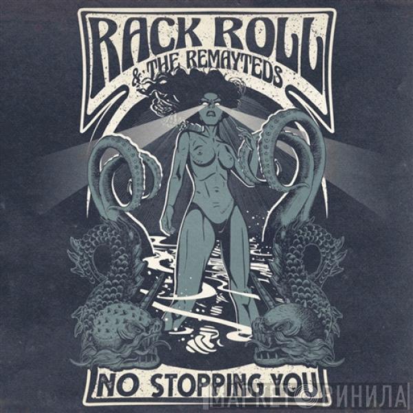 Rack Roll & The Remayteds - No Stopping You