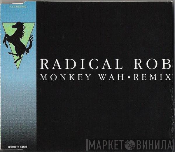  Radical Rob  - Monkey Wah • Remix