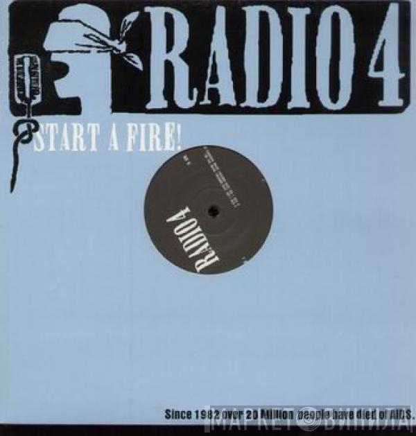 Radio 4 - Start A Fire