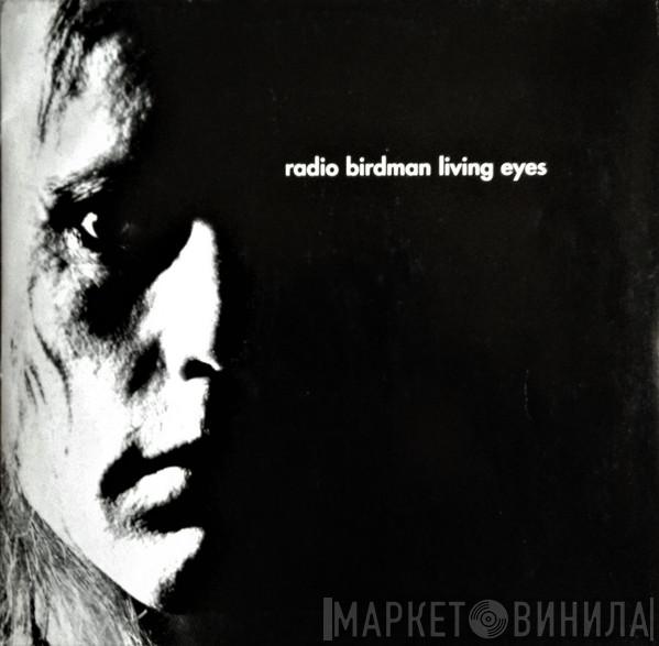  Radio Birdman  - Living Eyes
