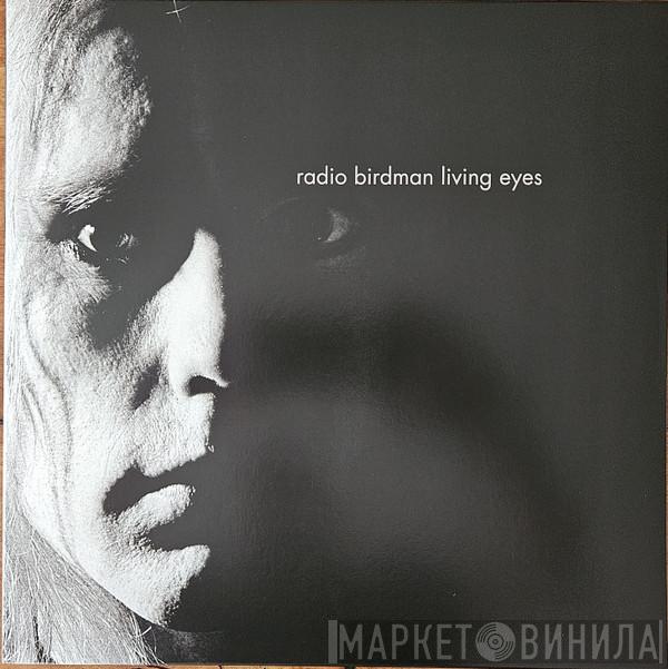  Radio Birdman  - Living Eyes