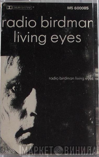  Radio Birdman  - Living Eyes