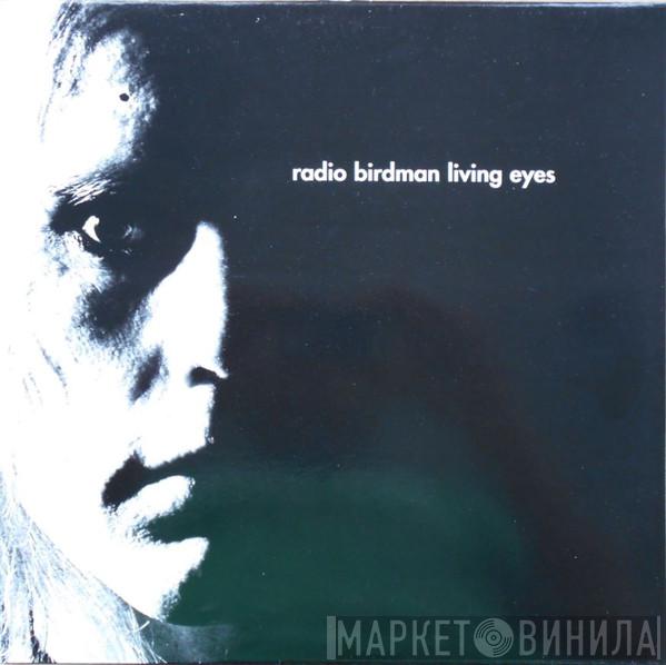  Radio Birdman  - Living Eyes