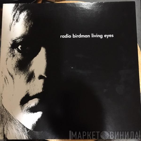  Radio Birdman  - Living Eyes