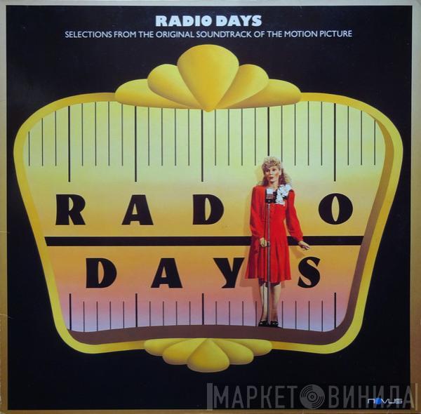  - Radio Days – Selections From The Original Soundtrack Of The Motion Picture