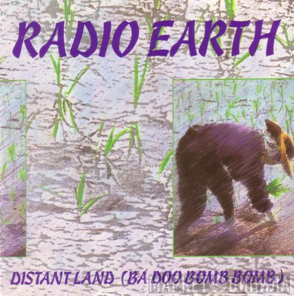 Radio Earth - Distant Land (Ba Doo Bomb Bomb)