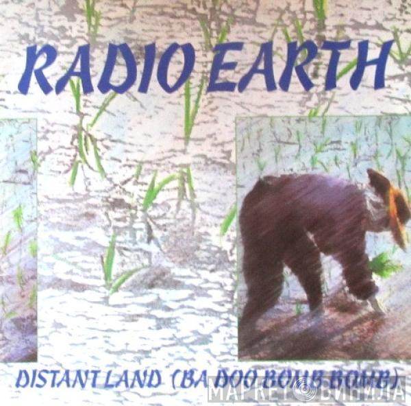 Radio Earth - Distant Land (Ba Doo Bomb Bomb)