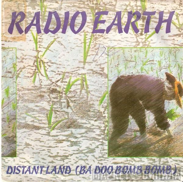  Radio Earth  - Distant Land (Ba Doo Bomb Bomb)