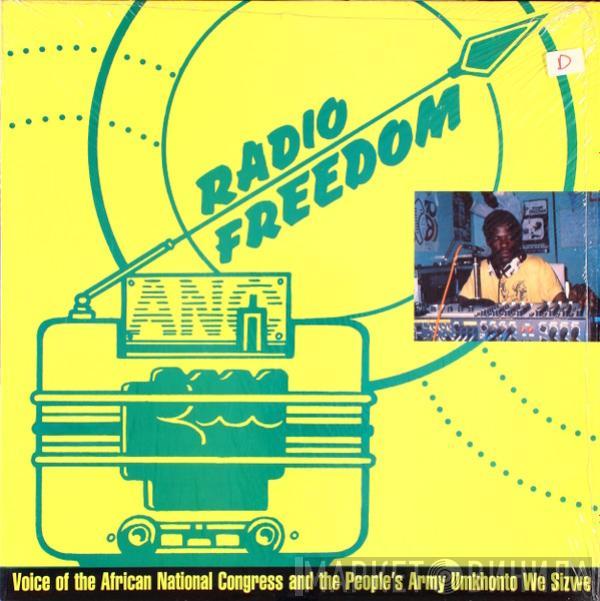  - Radio Freedom: Voice Of The African National Congress And The People's Army Umkhonto We Sizwe