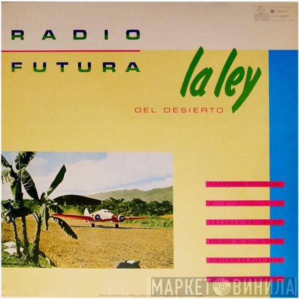  Radio Futura  - La Ley Del Desierto / La Ley Del Mar