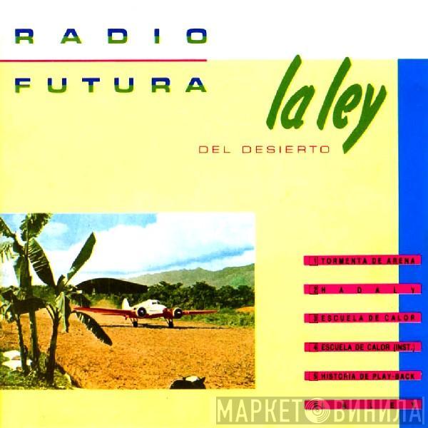  Radio Futura  - La Ley Del Desierto / La Ley Del Mar
