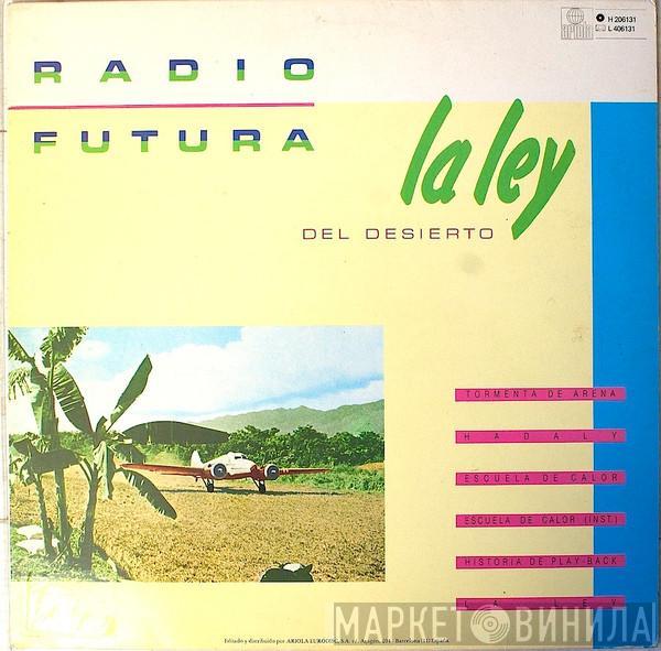  Radio Futura  - La Ley Del Desierto / La Ley Del Mar