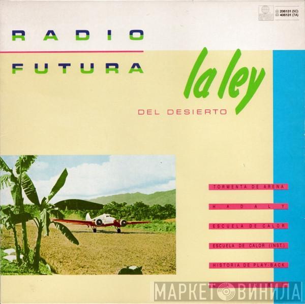  Radio Futura  - La Ley Del Desierto / La Ley Del Mar