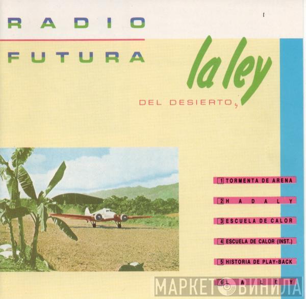  Radio Futura  - La Ley Del Desierto / La Ley Del Mar