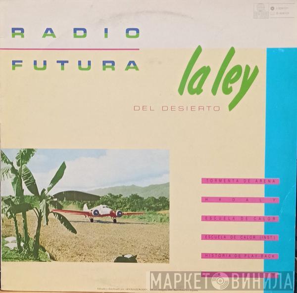  Radio Futura  - La Ley Del Desierto / La Ley Del Mar