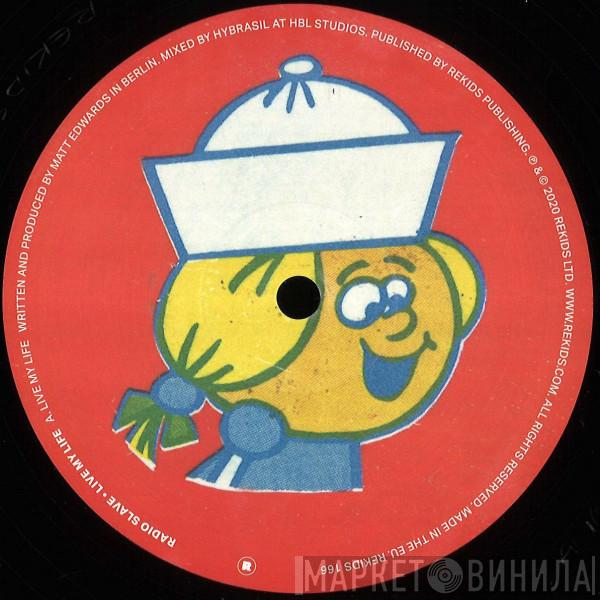 Radio Slave - Live My Life