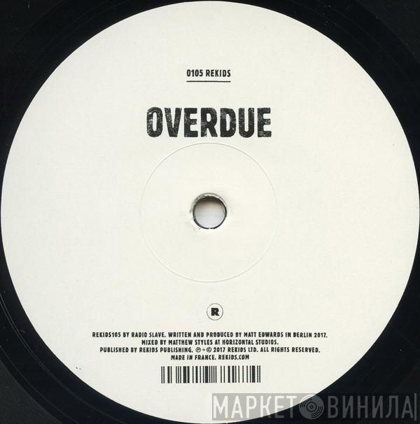 Radio Slave - Overdue