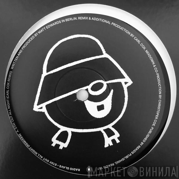 Radio Slave - Stay Out All Night (Remixes)