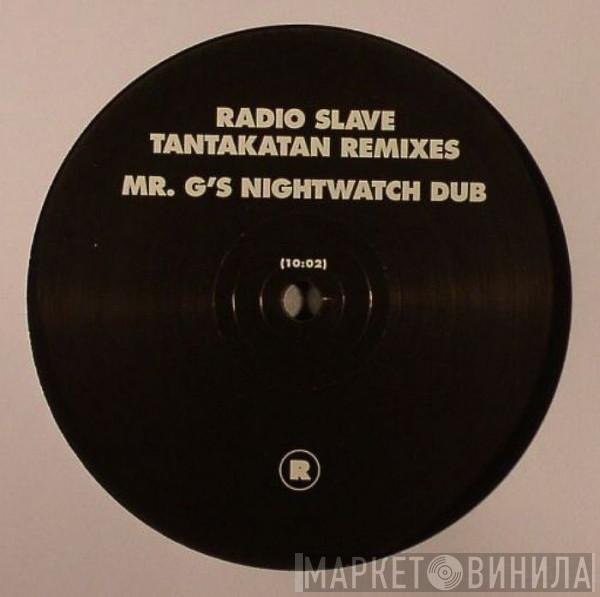 Radio Slave - Tantakatan Remixes