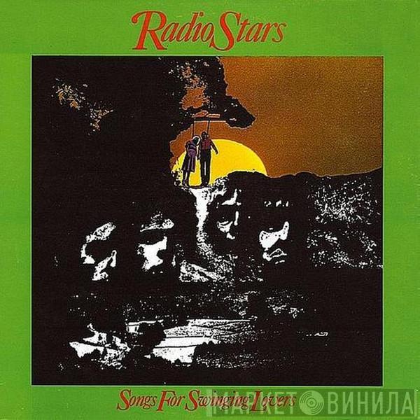 Radio Stars - Songs For Swinging Lovers