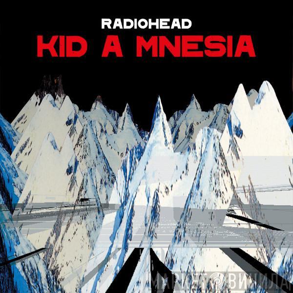  Radiohead  - Kid A Mnesia
