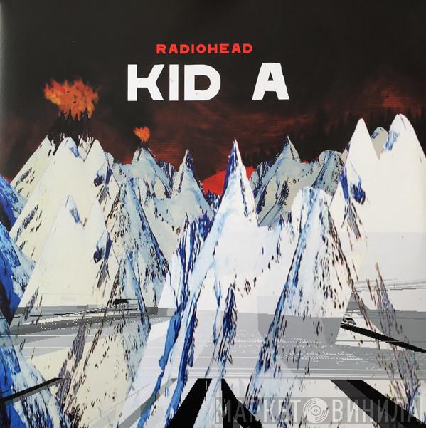 Radiohead - Kid A