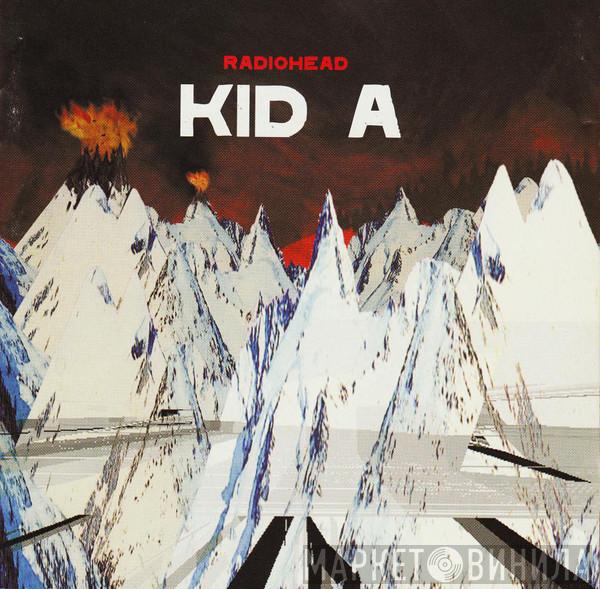  Radiohead  - Kid A