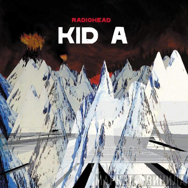  Radiohead  - Kid A