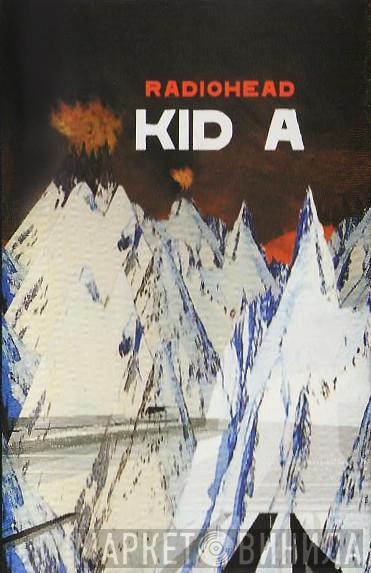  Radiohead  - Kid A