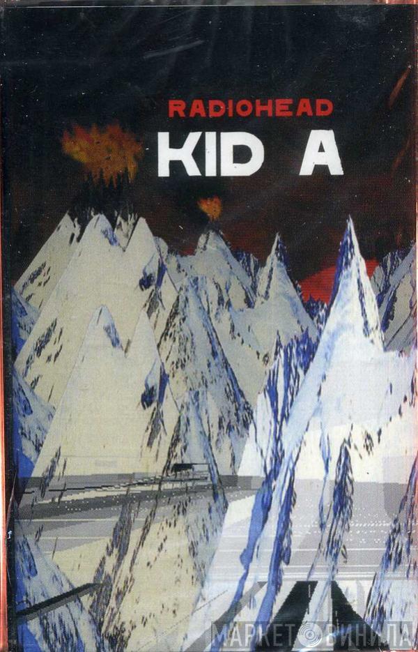  Radiohead  - Kid A