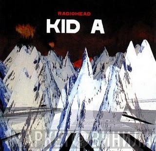  Radiohead  - Kid A