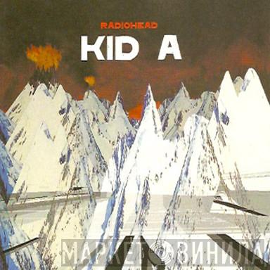  Radiohead  - Kid A