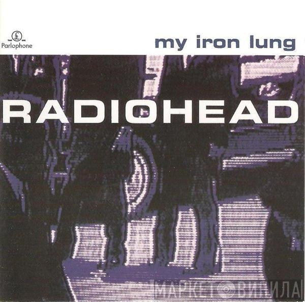  Radiohead  - My Iron Lung
