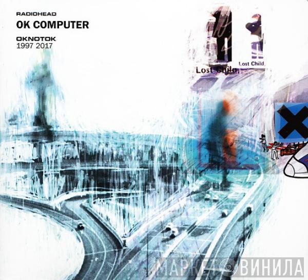  Radiohead  - OK Computer OKNOTOK 1997 2017